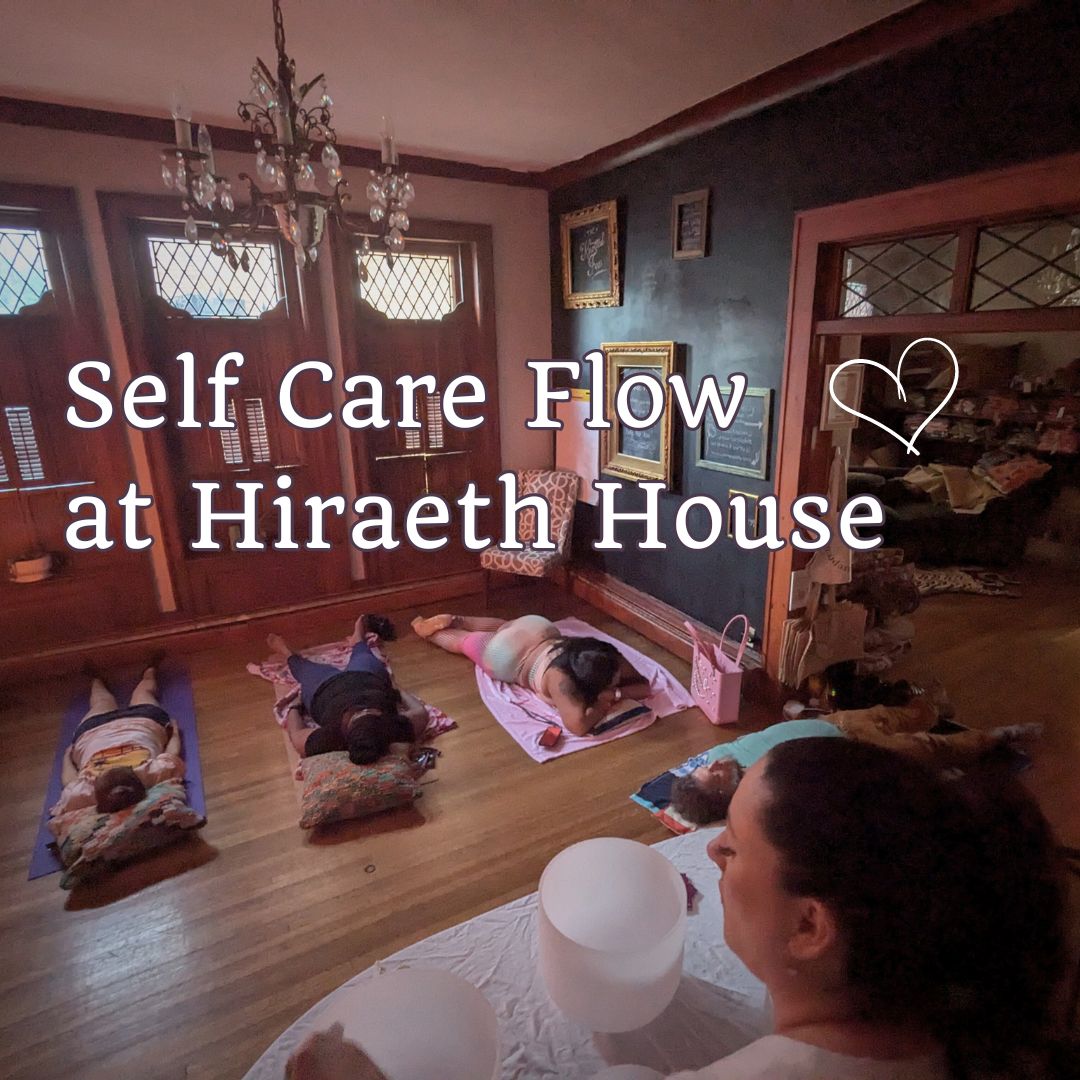 Self Care Flow at Hiraeth House 12/2